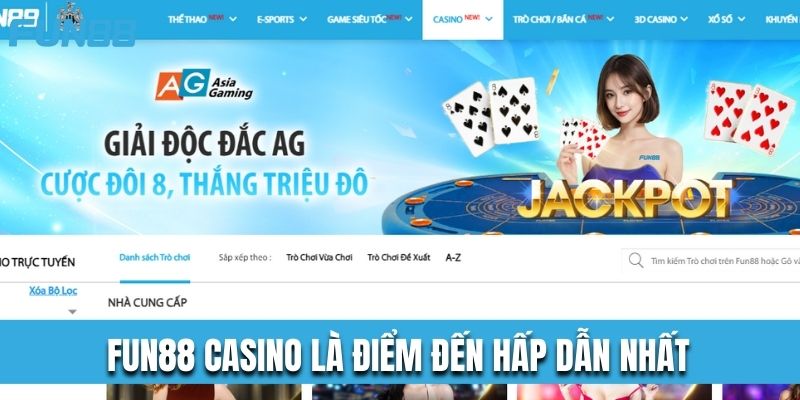 Casino Fun88 là điểm đến giải trí hấp dẫn nhất châu Á